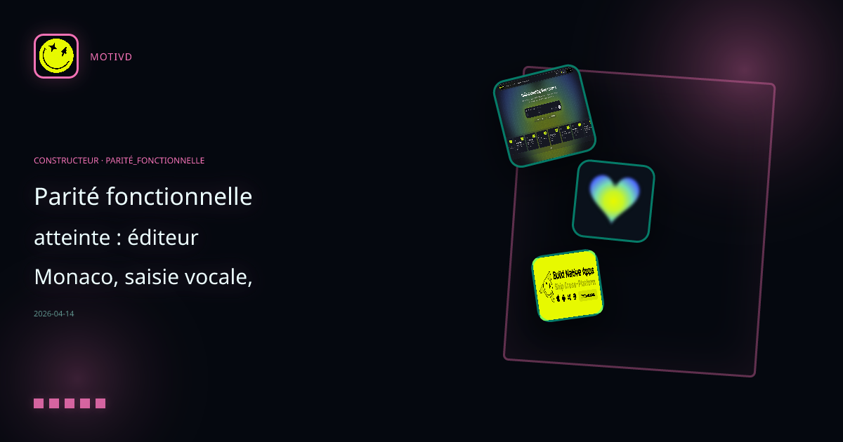 Parité fonctionnelle atteinte : éditeur Monaco, saisie vocale, édition visuelle et multijoueur — tout est en ligne